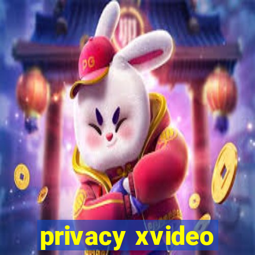 privacy xvideo